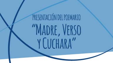 Presentación poemario: “Madre, Verso y Cuchara”