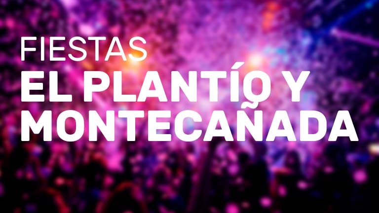 Fiestas del Plantío y Montecañada 2018