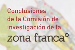Actas y conclusiones de las comisiones de investigación de la Zona Franca