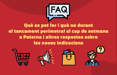 FAQS - QUÈ ES POT FER I QUÈ NO DURANT EL TANCAMENT PERIMETRAL EN CAP DE SETMANA A PATERNA I AMB LES NOVES RESTRICCIONS EN LA COMUNITAT VALENCIANA